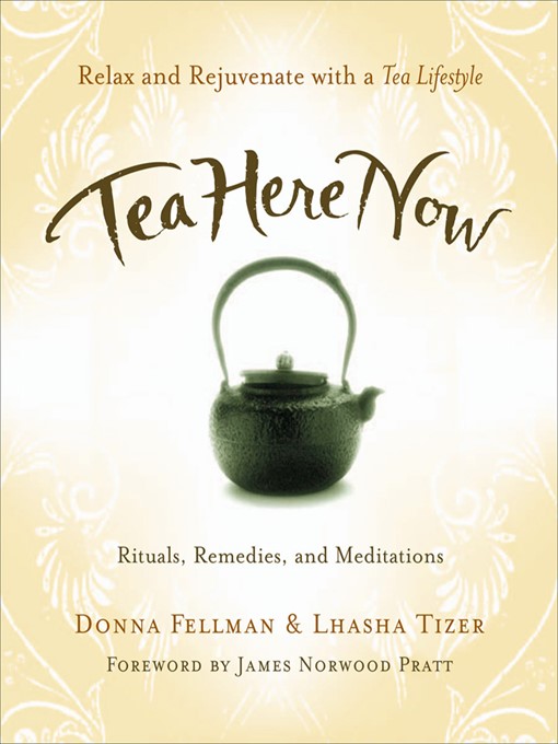 Title details for Tea Here Now by Donna Fellman - Available